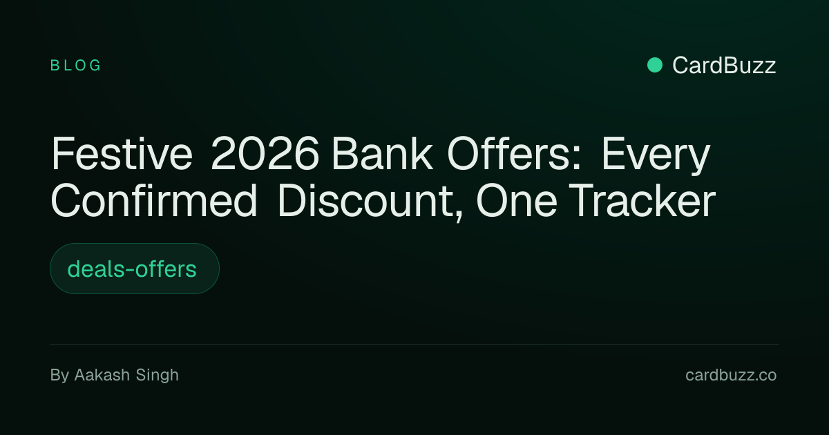 Festive 2026 Bank Offers: Every Confirmed Discount, One Tracker | CardBuzz