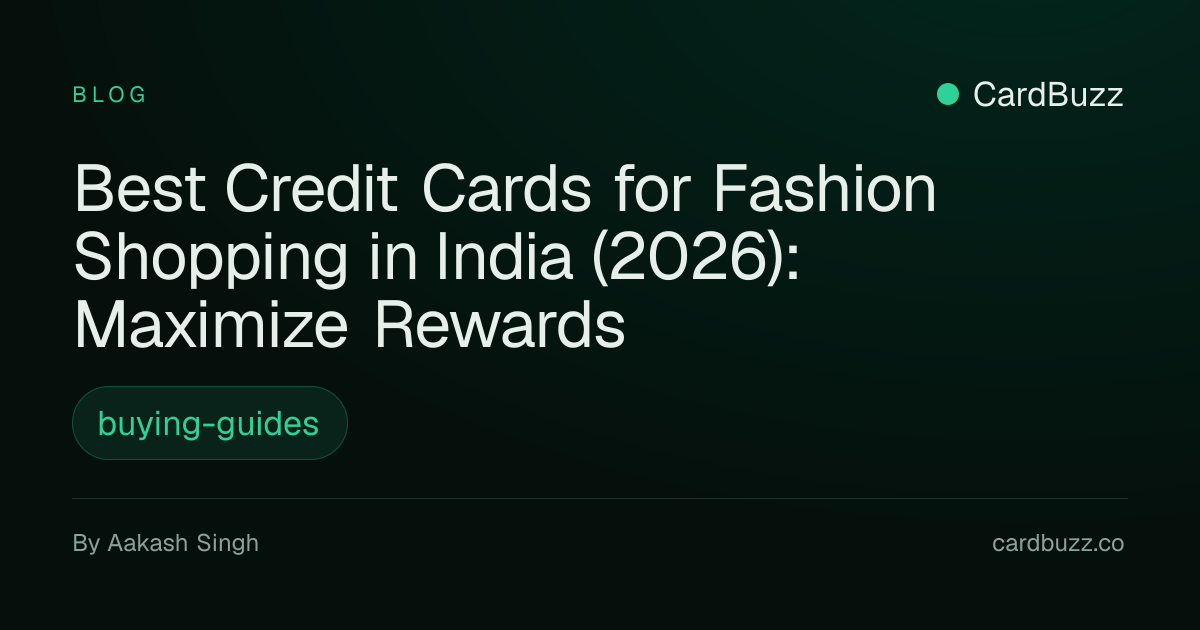 Best Credit Cards for Fashion Shopping in India (2026): Maximize ...